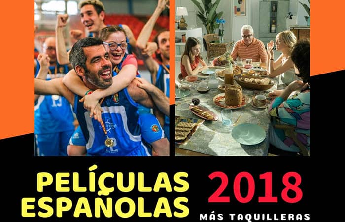 Películas españolas más taquilleras de 2018
